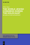 Segev V.  The World Jewish Congress during the Holocaust